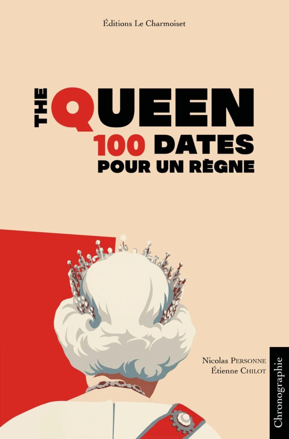 THE QUEEN : 100 DATES POUR UN RÈGNE