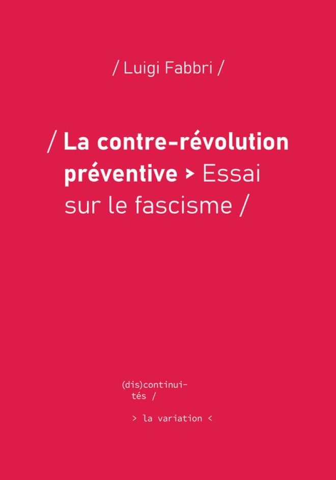 LA CONTRE-RÉVOLUTION PRÉVENTIVE : ESSAI SUR LE FASCISME