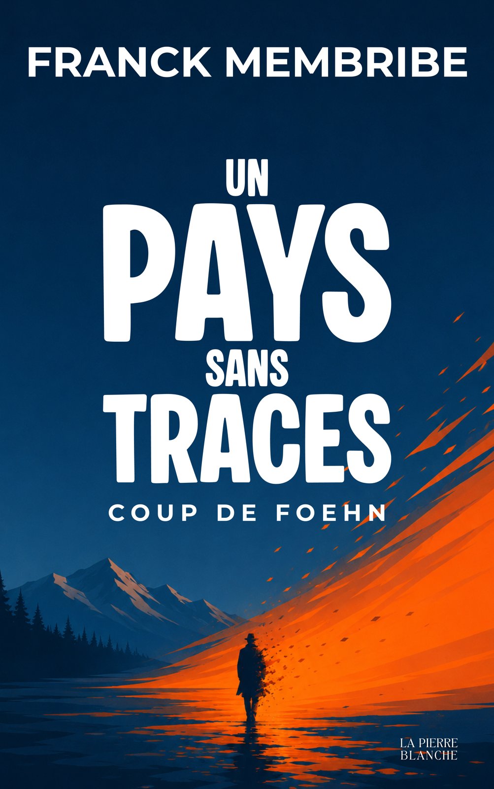 UN PAYS SANS TRACES : COUP DE FOEHN