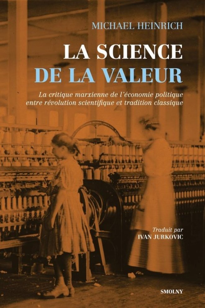 LA SCIENCE DE LA VALEUR : LA CRITIQUE MARXIENNE DE L'ÉCONOMIE POLITIQUE ENTRE RÉVOLUTION SCIENTIFIQUE ET TRADITION CLASSIQUE