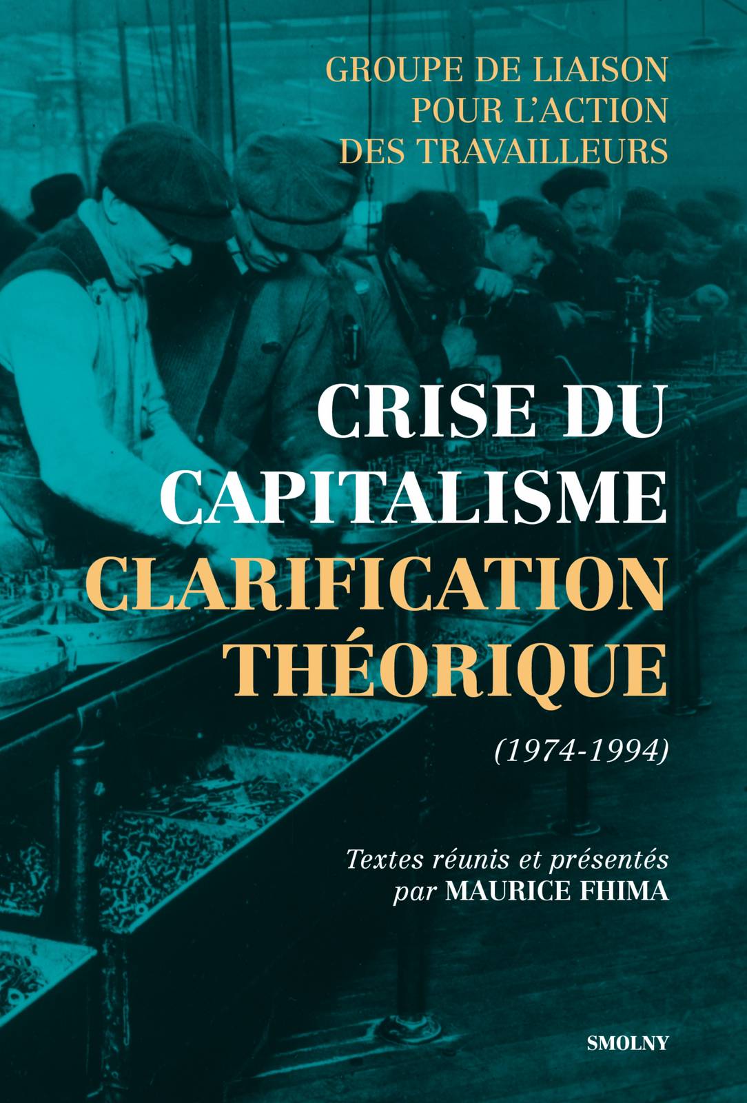 CRISE DU CAPITALISME – CLARIFICATION THÉORIQUE (1974–1994)