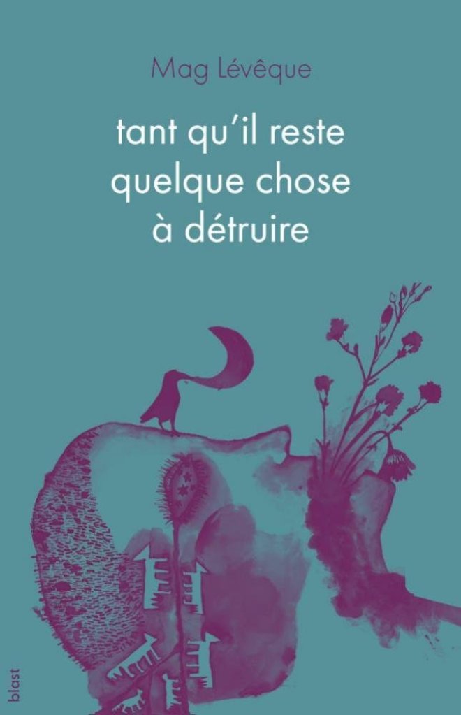 TANT QU'IL RESTE QUELQUE CHOSE À DETRUIRE