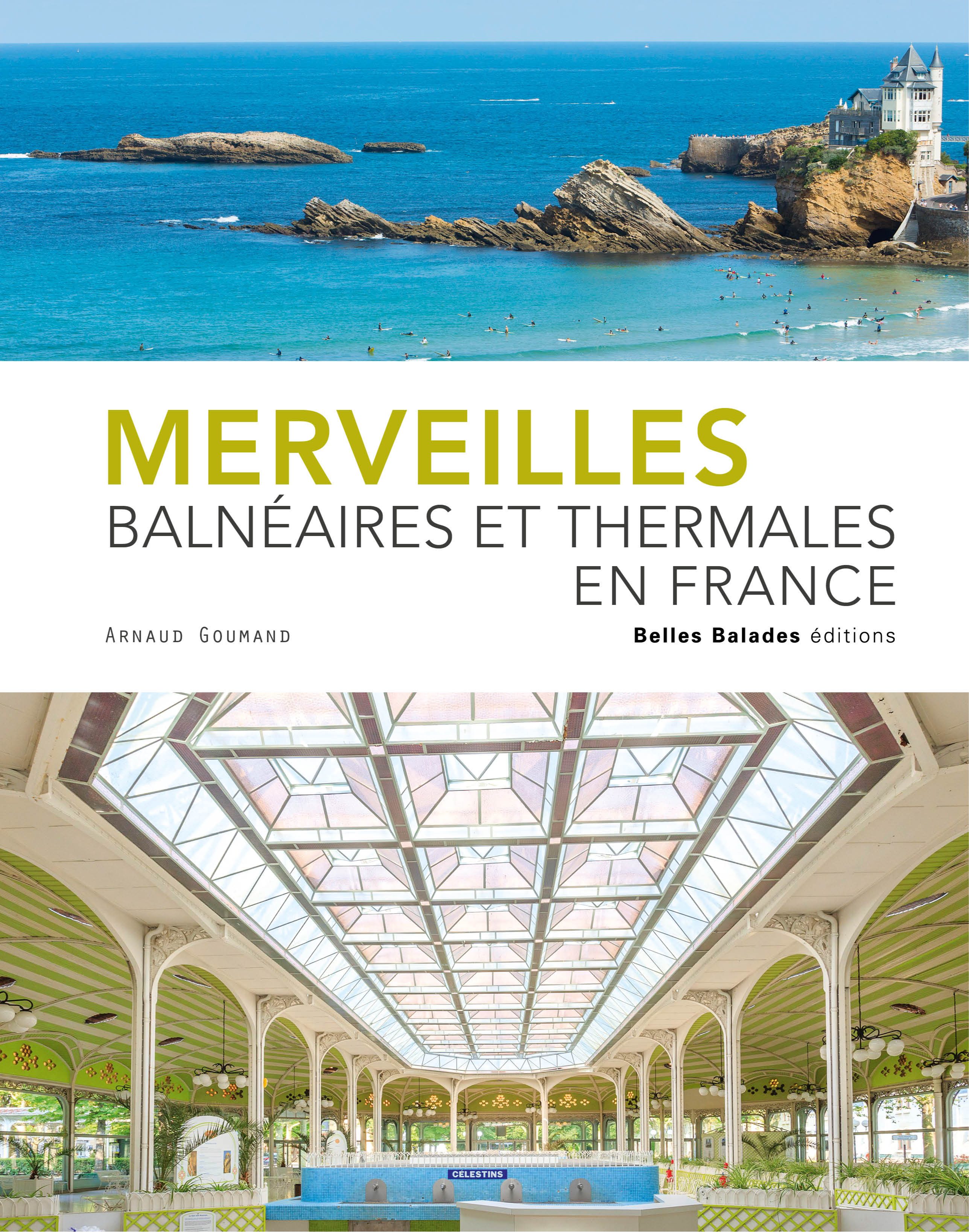 MERVEILLES BALNÉAIRES ET THERMALES EN FRANCE