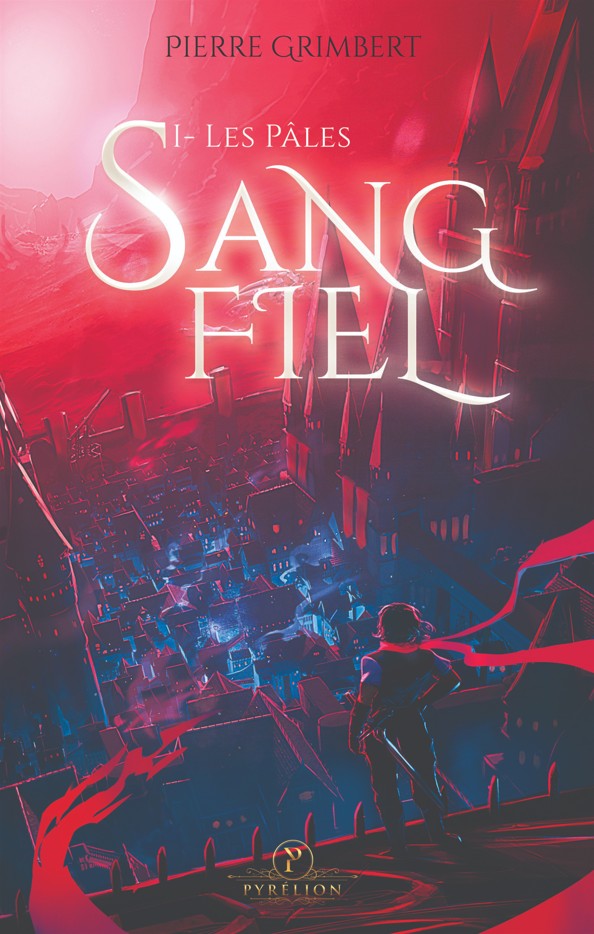 SANG-FIEL - TOME 1 : LES PÂLES