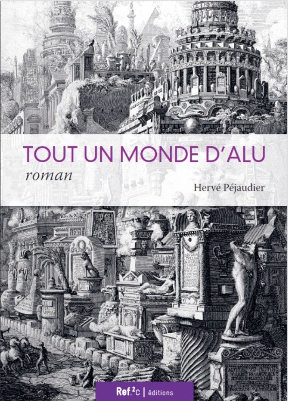 TOUT UN MONDE D'ALU : ROMAN SCIENTIFIQUE
