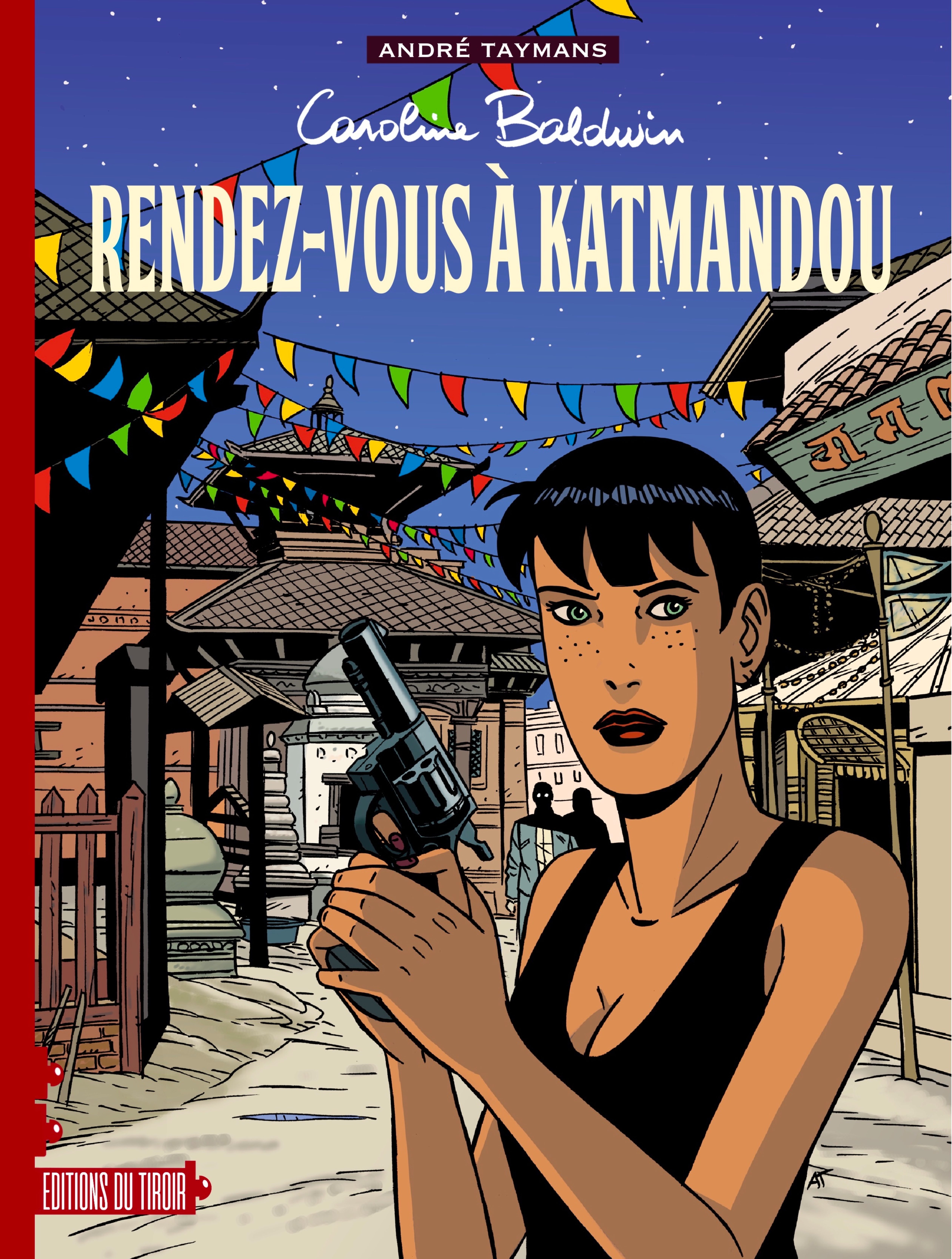 CAROLINE BALDWIN – T9 : RENDEZ-VOUS À KATMANDOU