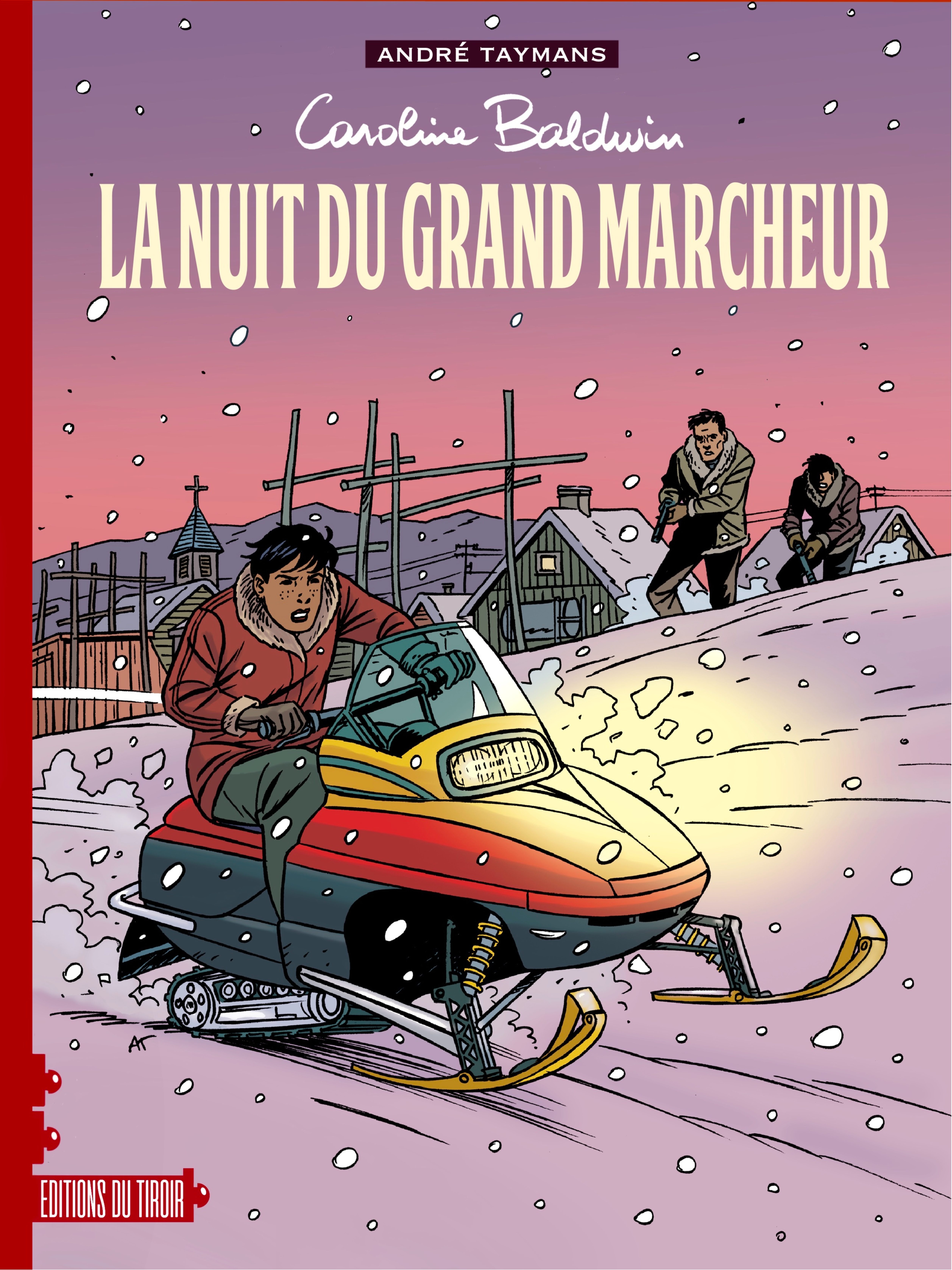 CAROLINE BALDWIN – T13 : LA NUIT DU GRAND MARCHEUR