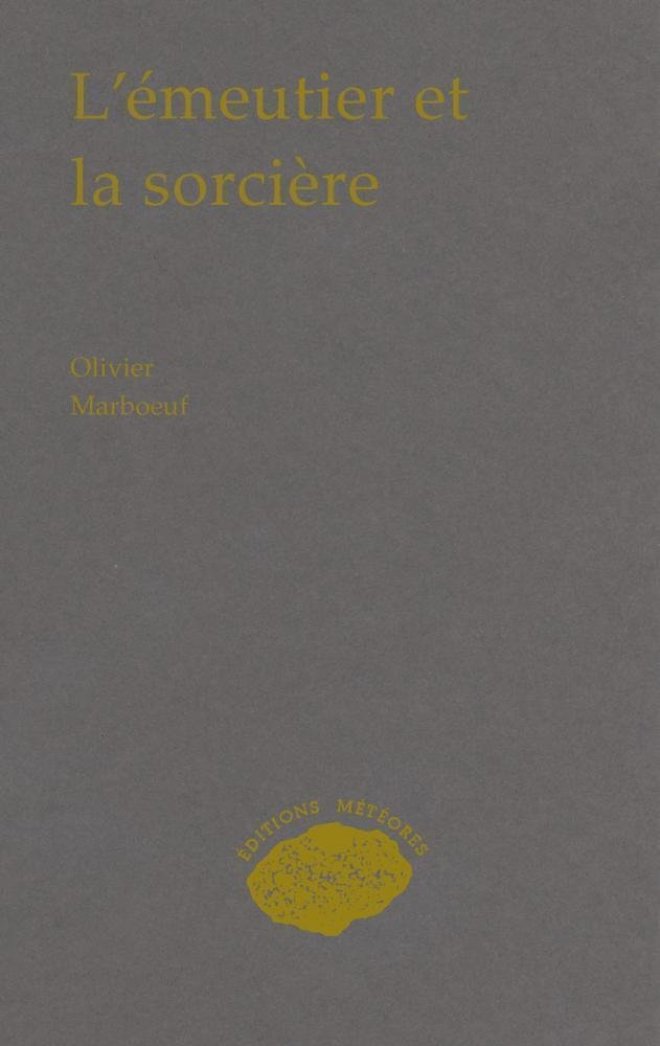 L'ÉMEUTIER ET LA SORCIÈRE