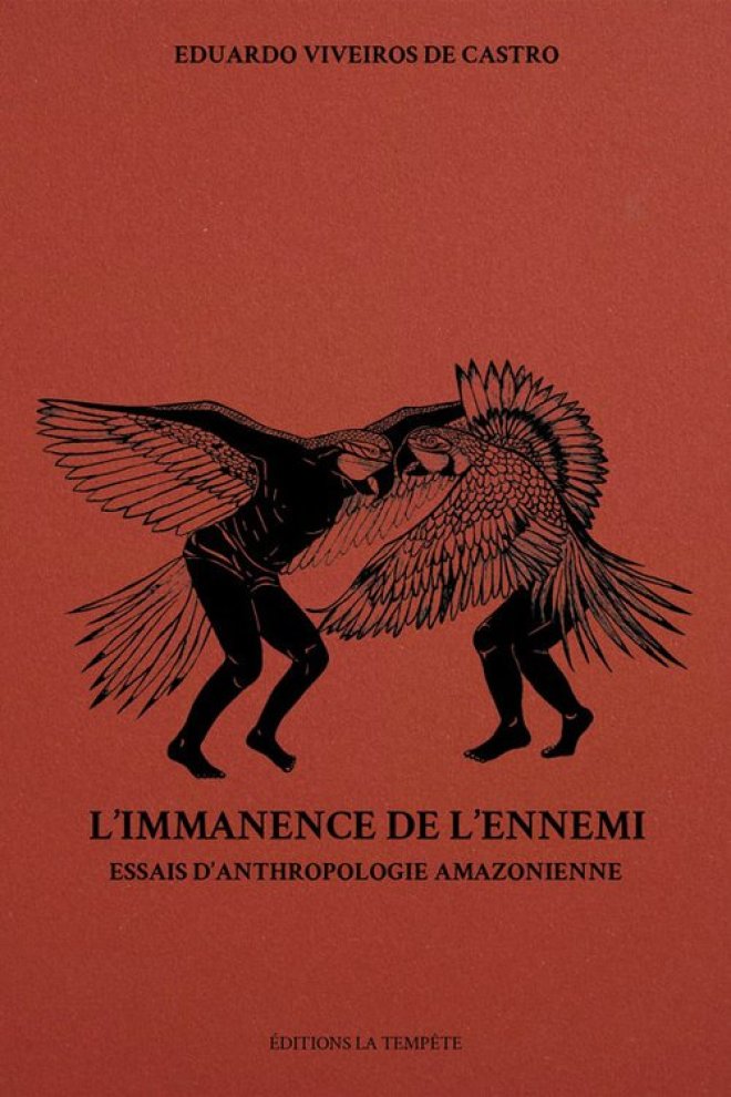L'IMMANENCE DE L'ENNEMI : ESSAIS D'ANTHROPOLOGIE AMAZONIENNE