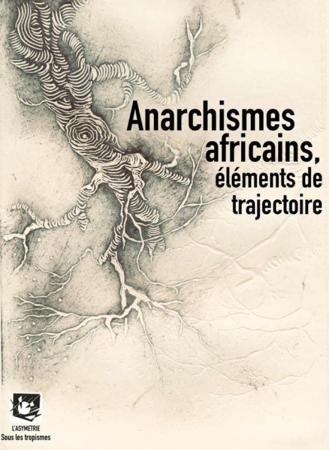 ANARCHISMES AFRICAINS : ÉLÉMENTS DE TRAJECTOIRE